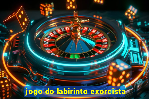 jogo do labirinto exorcista